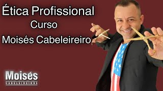 "Moises Cabeleireiro desvenda as principais questões sobre ética profissional no mundo da beleza"