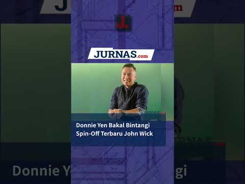 Donnie Yen Bakal Bintangi Spin Off Terbaru John Wick