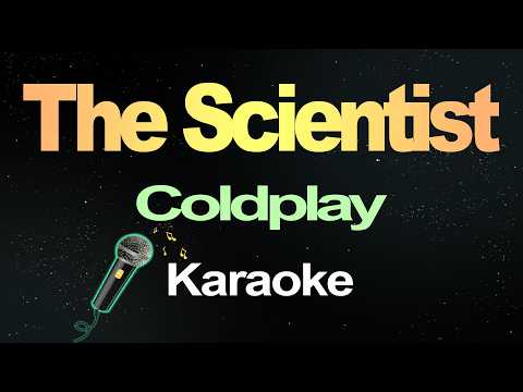 The Scientist – Coldplay (Karaoke Version)