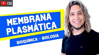 MEMBRANA PLASMÁTICA - BIOQUÍMICA - AULA PARA ENEM, PROVAS E REVISÃO