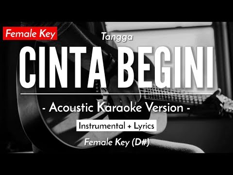 Cinta Begini (Karaoke Akustik) – Tangga (Female Key | HQ Audio)