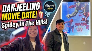 DARJEELING MOVIE DATE! Watching Spiderman in the Hills 🏔️🍿 (Muyeng Vlogs)
