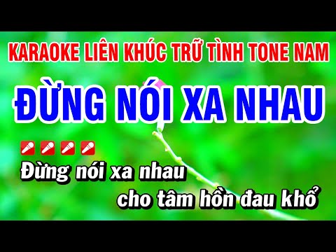 Karaoke Liên Khúc Trữ Tình Nhạc Sống Dễ Hát – Đừng Nói Xa Nhau Tone Nam | Hoài Phong Organ