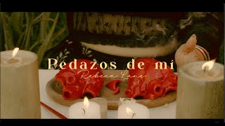 Pedazos de mí - Rebeca Lane (Visualizer)