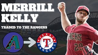 Merrill Kelly Was Just Traded to the Texas Rangers from the Arizona Diamondbacks!