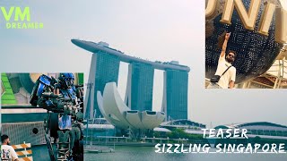 Teaser of Sizzling Singapore || Sizzling Things In Singapore