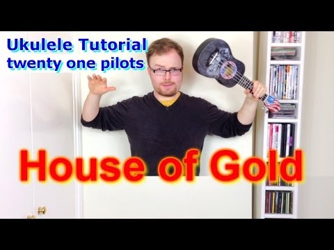House Of Gold - twenty one pilots (Ukulele Tutorial)