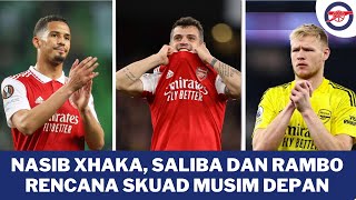 GRANIT XHAKA Putuskan Cabut Dari Arsenal❓| RAMBO, SAKA, dan SALIBA Segera Teken Kontrak Baru✅