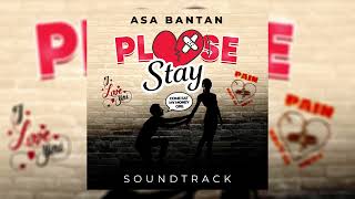 ASA BANTAN -  PLEASE STAY (OFFICIAL AUDIO)