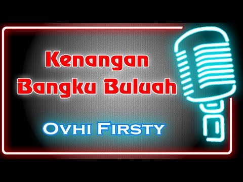 Kenangan Bangku Buluah (Karaoke Minang) ~ Ovhi Firsty