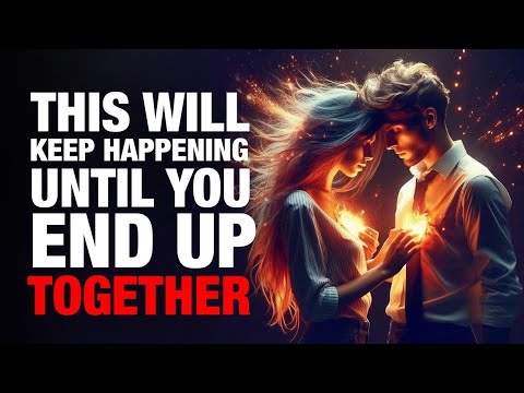 This Will Keep Happening Until You End Up Together (God is Very Intentional About You)