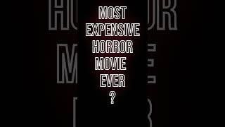 What's the Most Expensive Horror Movie EVER made?