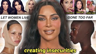 The Kardashians are profiting off your insecurities...