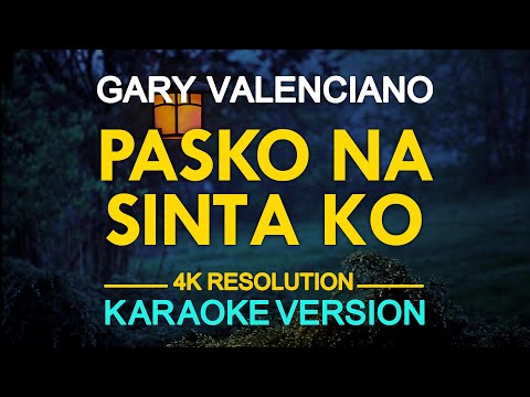 Pasko Na Sinta Ko (Karaoke) – Gary Valenciano