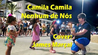 Camila Camila (Nenhum de Nós)  Cover: James Marçal