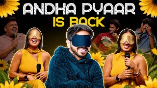 ANDHA PYAAR is BACK | Best episode ft. @ComicKaustubhAgarwal @Rawhitsingh @RajatSood  & Vivek