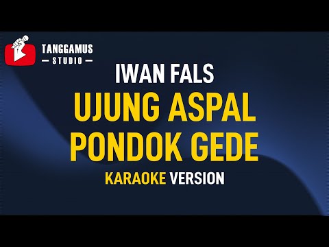 Ujung Aspal Pondok Gede – Iwan Fals (Karaoke)