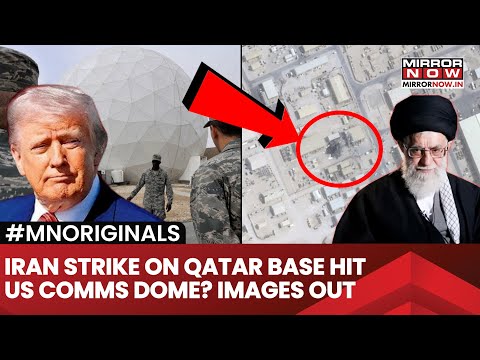 Iran Attack On Qatar Airbase Hit Geodesic Dome? Satellite Images Out! What Happened? | Watch