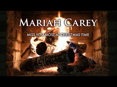 Mariah Carey - Miss You Most at Christmas Time (Christmas Songs - Fireplace Video)