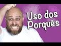 Uso dos Porquês