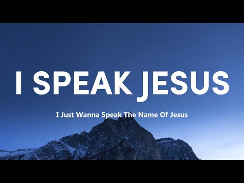 I Speak Jesus 🌾 Top Christian Worship Songs 2024