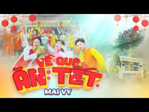 VỀ QUÊ ĂN TẾT 🏵️ Bé MAI VY 🏵️ NHẠC TẾT 2024 🏵️ NHẠC XUÂN 2024 🏵️ NHẠC TẾT THIẾU NHI 2024