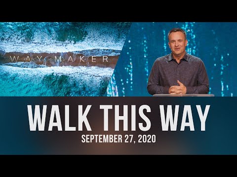 Way Maker: Walk This Way 9/27/20