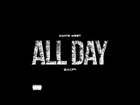 Kanye West - All Day (Original Version)