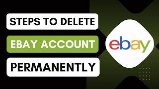 eBay: How to delete your eBay account permanently