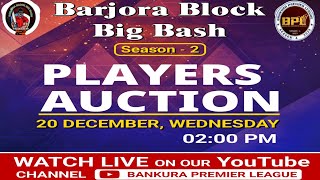 Barjora Block Big Bash Auction Live