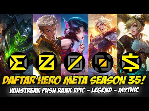 DAFTAR HERO META SOLO RANK TERBAIK SEASON 35 MOBILE LEGENDS❗HERO WINSTREAK RANK EPIC KE MYTHIC