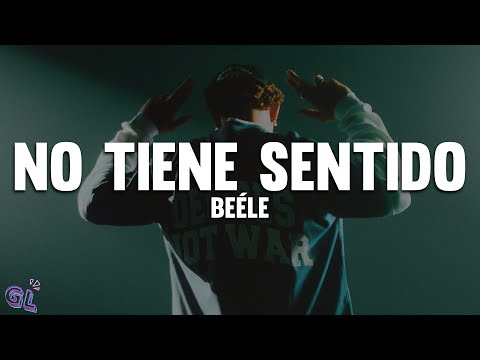 Beéle - no tiene sentido (Letra)