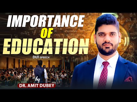 IMPORTANCE OF EDUCATION | DLT SPEECH | DR AMIT DUBEY | SUCCESS TIPS | For Success Call at 8287317334