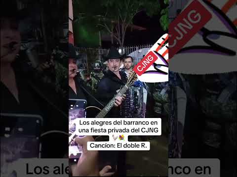 Los alegres del barranco en una fiesta privada del CJNG🐓💐#CJNG#jalisco #mayo  #cartelesmexicanos