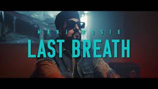 Last breath - Musik Video | Manj Musik