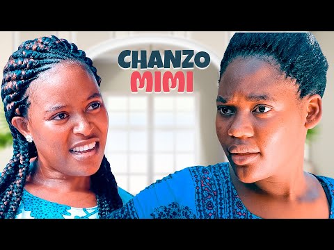 CHANZO MIMI FULL MOVIE