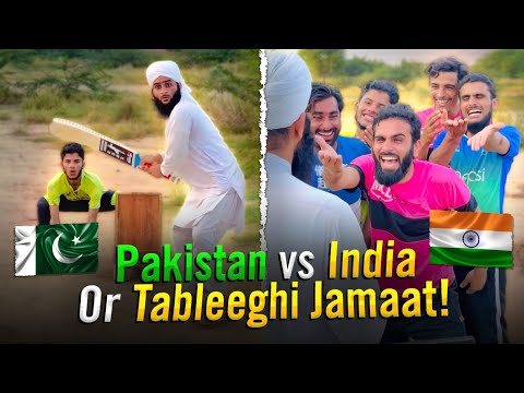 Pakistan 🇵🇰 vs India 🇮🇳 Aur Tableeghi Jamat 👳