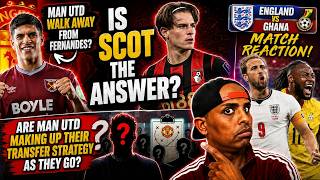 ARE MUFC MAKING UP AS THEY GO ALONG|SPURS TO PAY 85 MIL FOR FERNANDERS?|ENGLAND GHANA MATCH REACTION