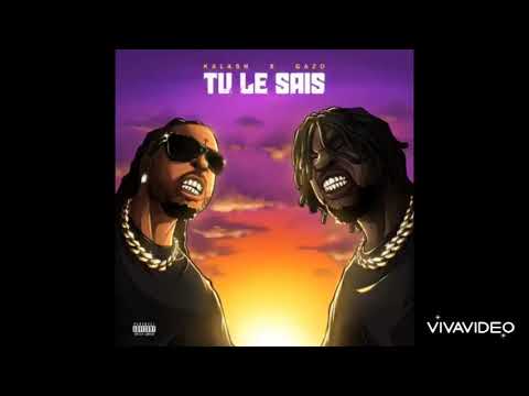 Kalash Ft. Gazo - Tu le sais (Version Skyrock)