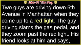 Two guys are driving down 5th Avenue in Manhattan (funny clean joke) | best joke of the day
