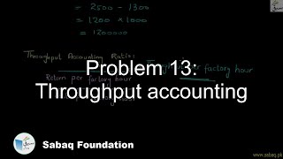 Problem 13: Throughput accounting