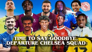 TIME TO SAY GOODBYE | DEPARTURE CHELSEA SQUAD