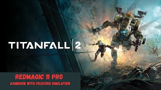 Titanfall 2 REDMAGIC 11 Pro - Gamehub