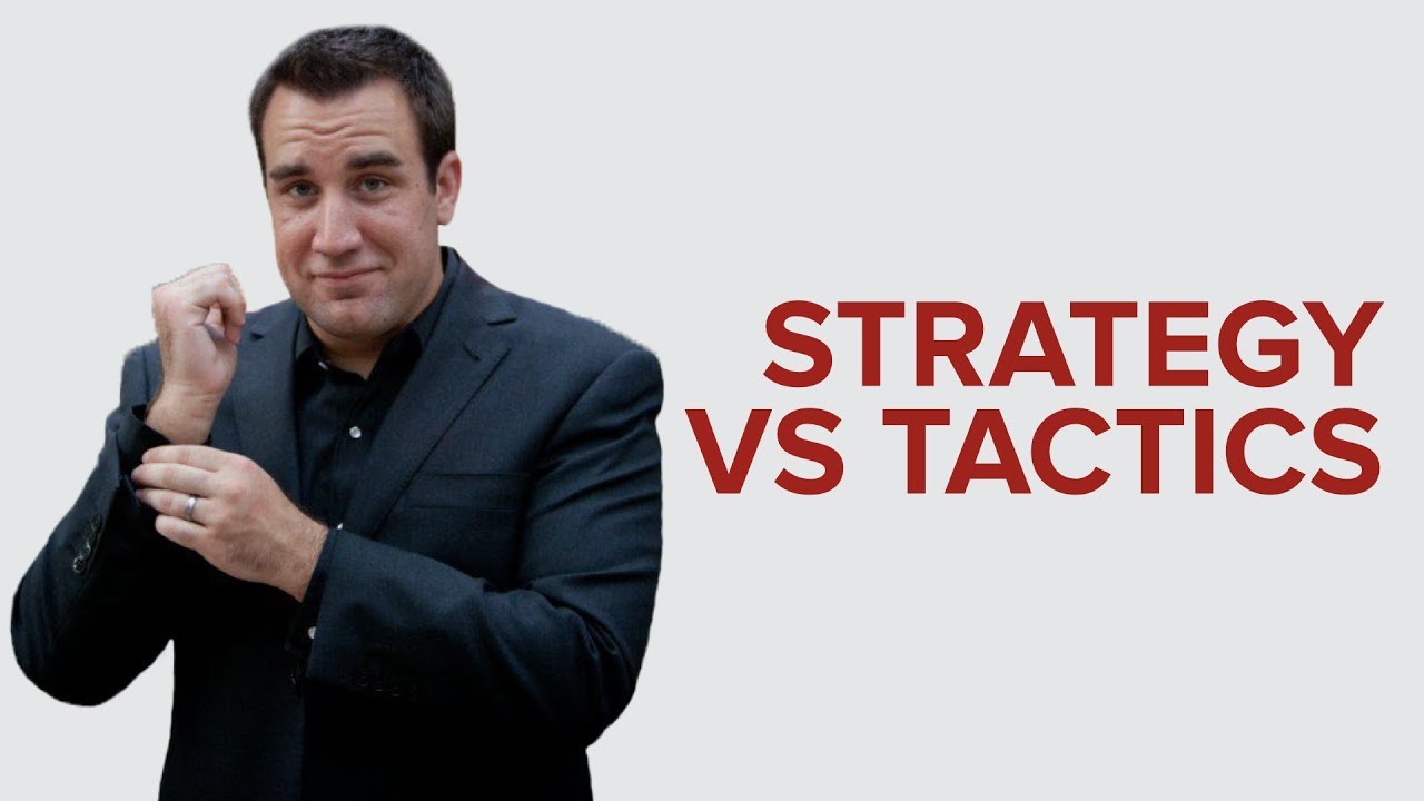 STRATEGY VS TACTICS | What's The Difference?