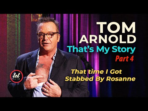 That time I got stabbed in the chest by Roseanne • Tom Arnold  • That's My Story • Part 4 | LOLflix