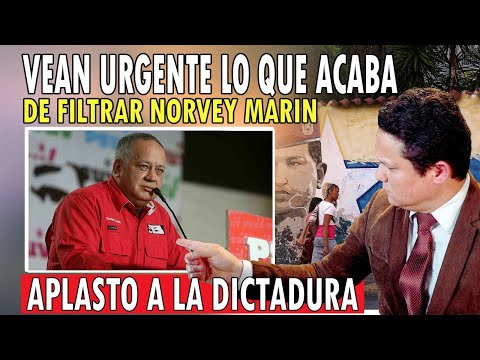 ¡URGENTE! Norvey Marin FILTRO un VIDEO GRAVÍSIMO de la dictadura QUE LOS HUNDE por COMPLETO