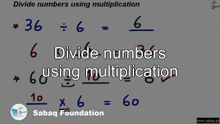Divide numbers using multiplication