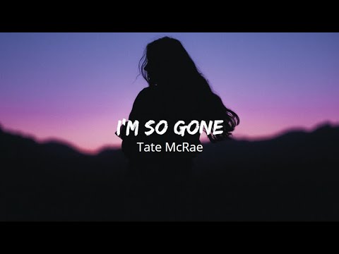 Tate McRae - I'm So Gone