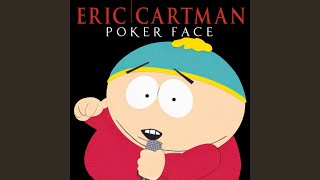 Poker Face (South Park Version)