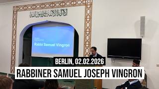 02.02.2026 #Blackout #Berlin Rabbiner Samuel Joseph Vingron: Neujahrsempfang Ahmadiyya Muslim Jamaat